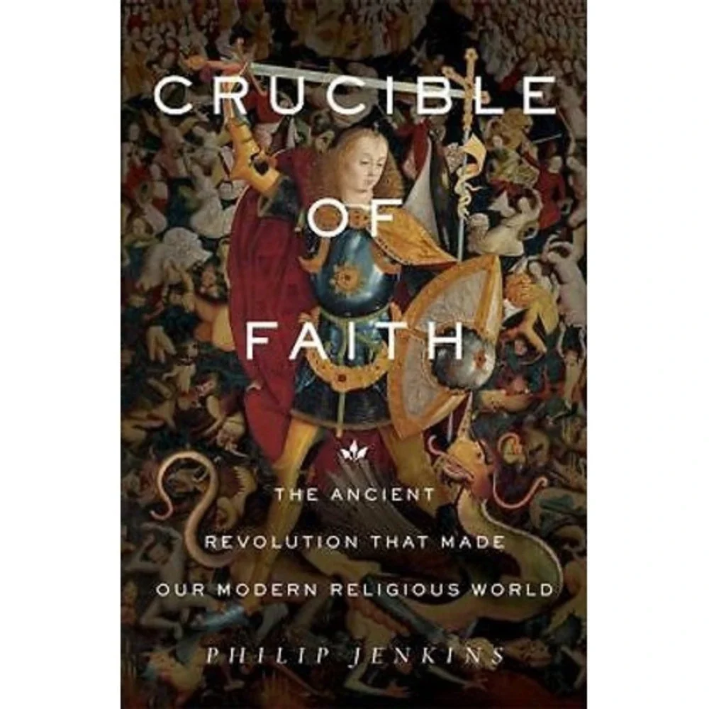 Crucible of Faith : The Ancient Revolution That Made Our‎ Modern Religious World